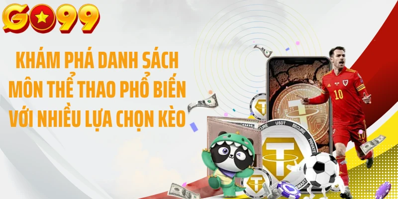 Khám phá danh sách môn thể thao phổ biến với nhiều lựa chọn kèo