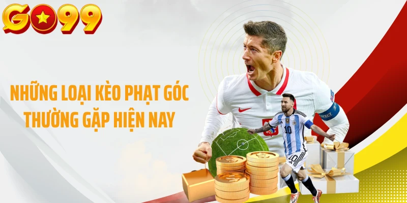 Những loại kèo phạt góc thường gặp hiện nay